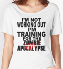 Training For The Zombie Apocalypse (dark text) Women's Relaxed Fit T-Shirt