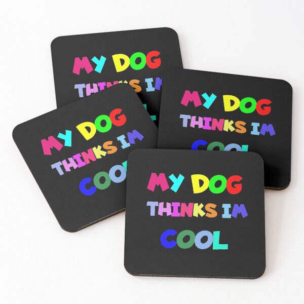 Item preview, my dog thinks im cool  designed and sold by sarina G.