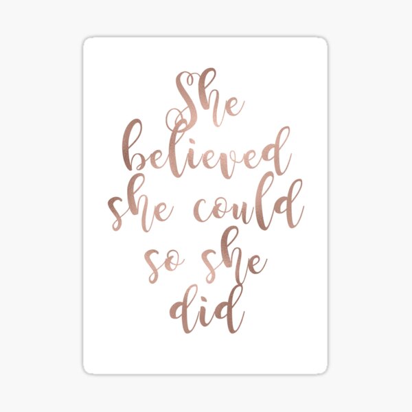 Item preview, Rose gold she believed she could so she did designed and sold by peggieprints.