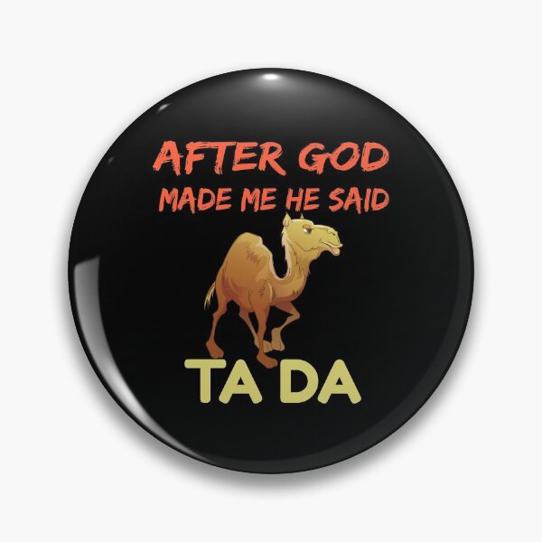 Item preview, After God Made Me He said TaDa designed and sold by Camelstop.