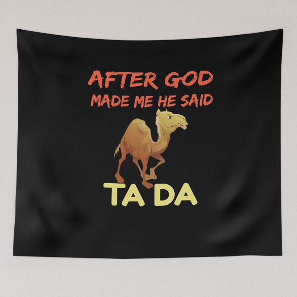 Item preview, After God Made Me He said TaDa designed and sold by Camelstop.