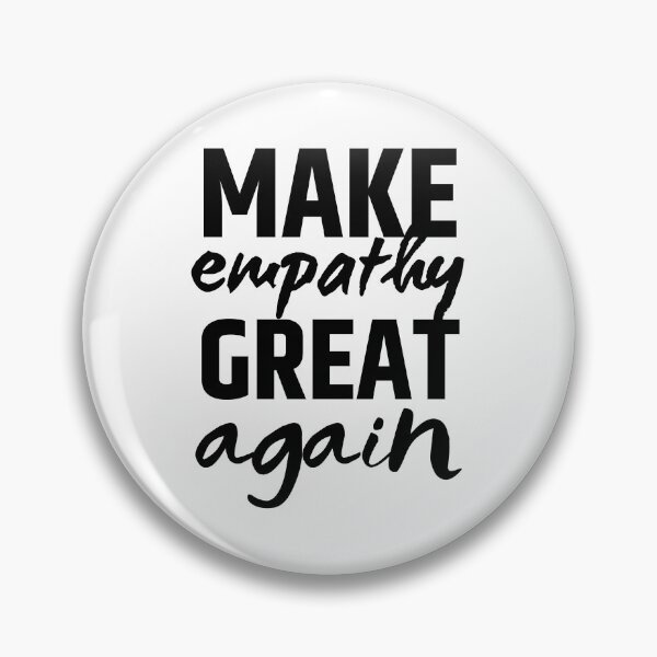 Item preview, Make Empathy Great Again designed and sold by SweetAndSpice.