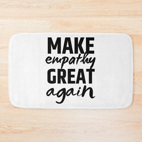 Item preview, Make Empathy Great Again designed and sold by SweetAndSpice.