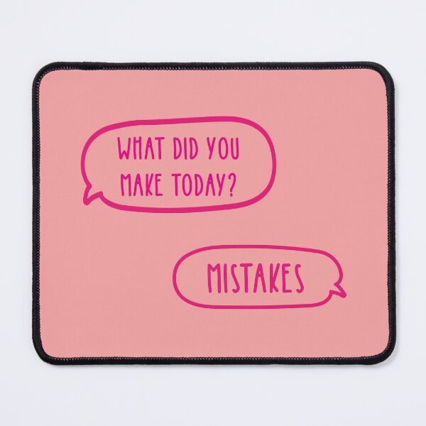 Item preview, what did you make today mistakes funny cool gift design designed and sold by oussamah99.