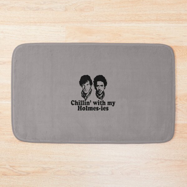 Item preview, Chillin' with my Holmes-ies designed and sold by Patrick Parent.