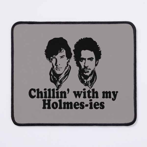 Item preview, Chillin' with my Holmes-ies designed and sold by Patrick Parent.