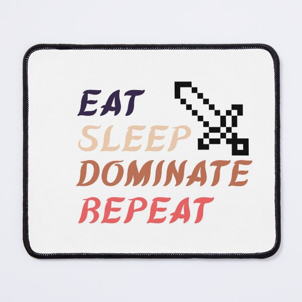 Item preview, Eat Sleep Dominate Repeat designed and sold by Socool101.