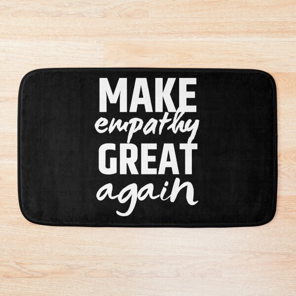Item preview, Make Empathy Great Again designed and sold by SweetAndSpice.
