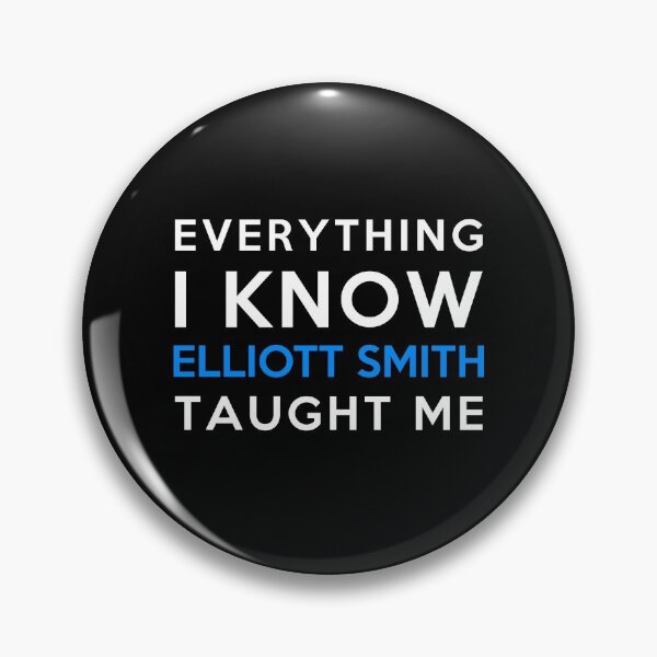 Item preview, Everything I know - Elliott Smith designed and sold by 2Girls1Shirt.