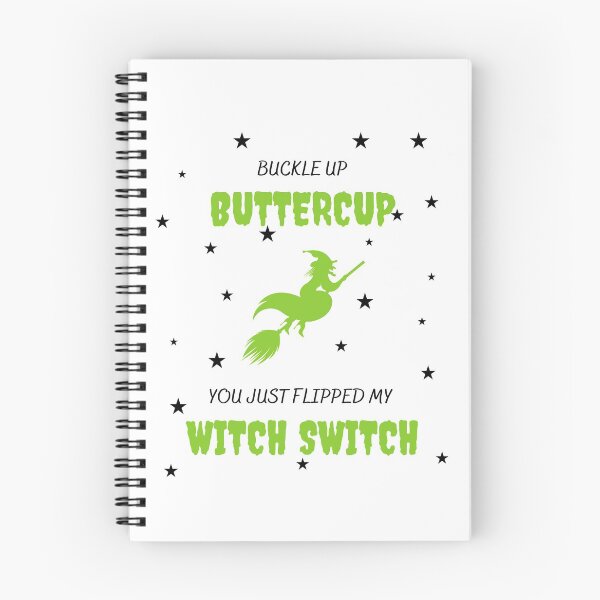 Item preview, Buckle up buttercup you just flipped my witch switch designed and sold by bsrishika.