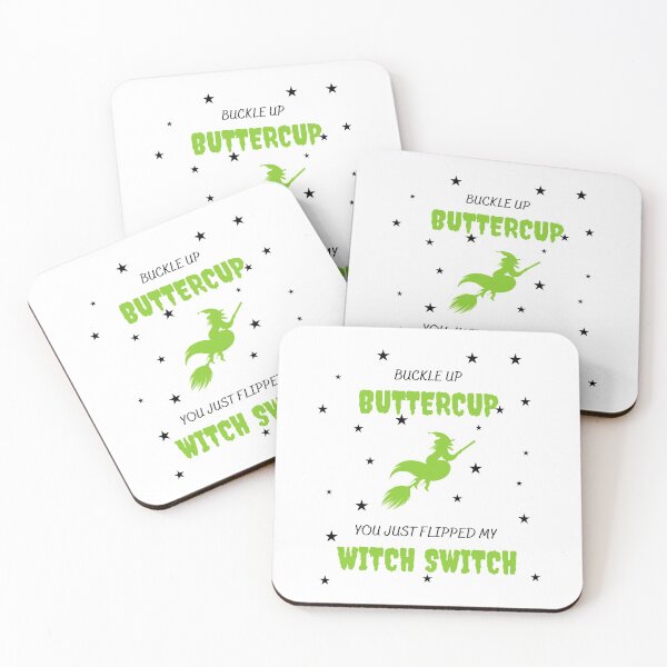 Item preview, Buckle up buttercup you just flipped my witch switch designed and sold by bsrishika.