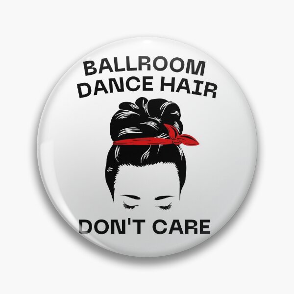 Item preview, Ballroom Dance Hair Dont Care designed and sold by Davestre.
