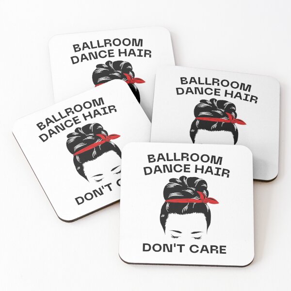 Item preview, Ballroom Dance Hair Dont Care designed and sold by Davestre.