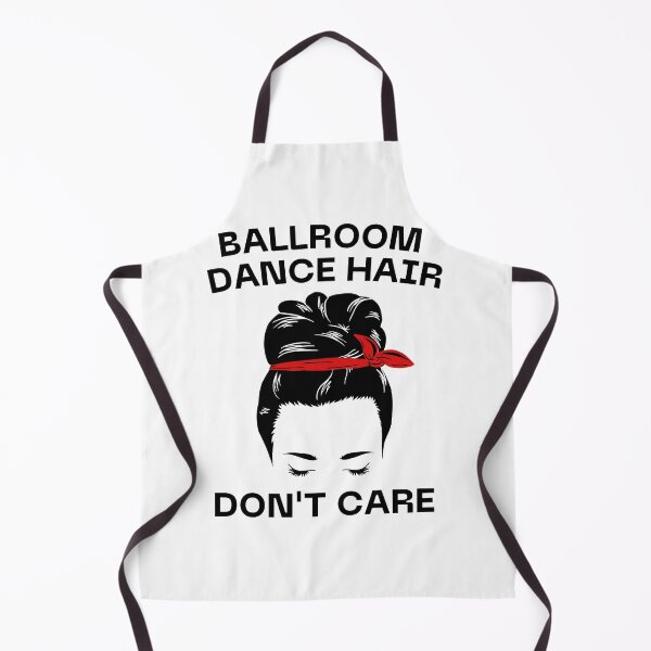 Item preview, Ballroom Dance Hair Dont Care designed and sold by Davestre.