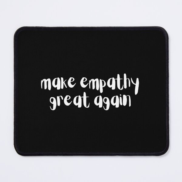 Item preview, Make Empathy Great Again designed and sold by SweetAndSpice.