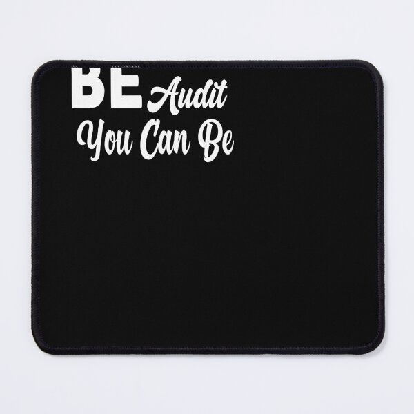 Item preview, Be Audit You Can Be designed and sold by sodoprod.