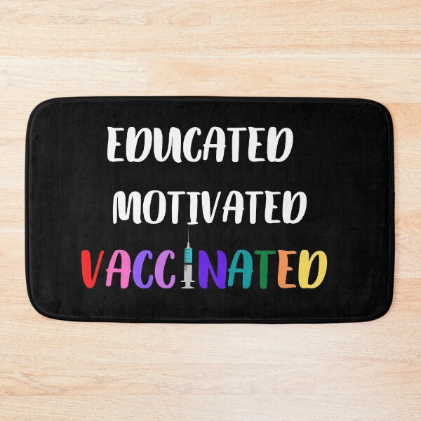 Item preview, Educated Motivated Vaccinated  designed and sold by Den Alman.