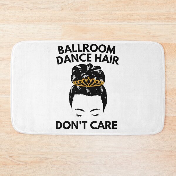 Item preview, Ballroom Dance Hair Dont Care designed and sold by Davestre.