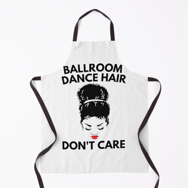Item preview, Ballroom Dance Hair Dont Care designed and sold by Davestre.