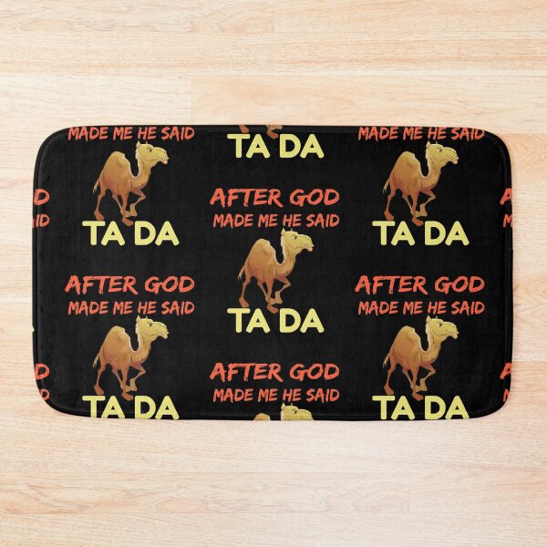 Item preview, After God Made Me He said TaDa designed and sold by Camelstop.