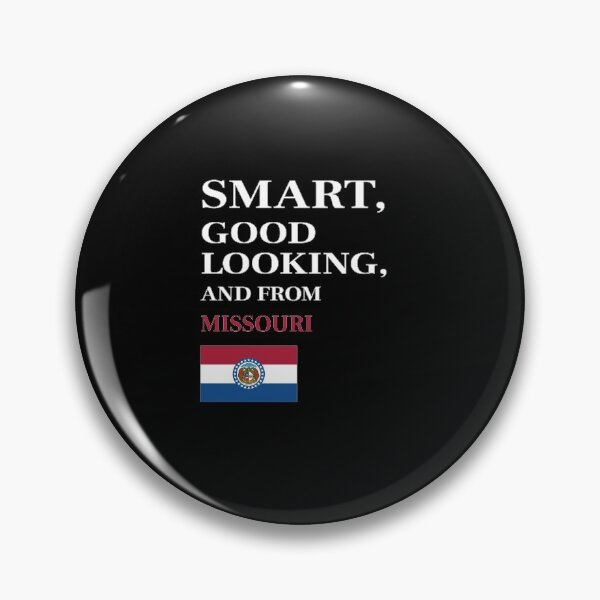 Item preview, Smart, Good Looking and from MISSOURI designed and sold by FiaFiaPress.