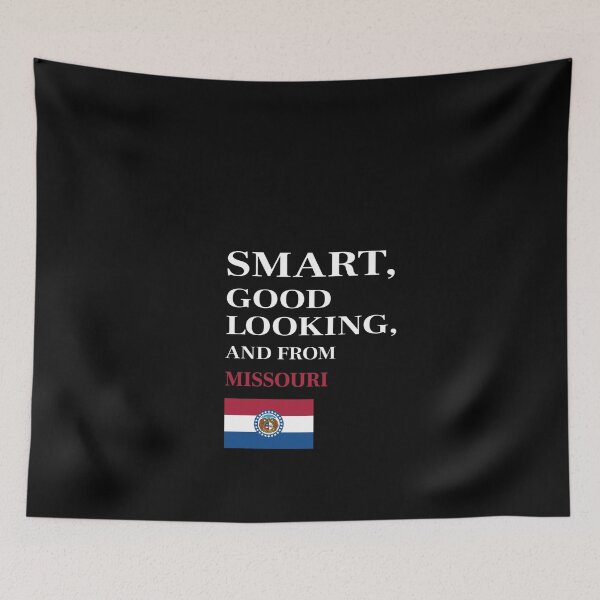 Item preview, Smart, Good Looking and from MISSOURI designed and sold by FiaFiaPress.