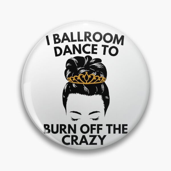 Item preview, I Ballroom Dance Hair To Burn Off The Crazy designed and sold by Davestre.