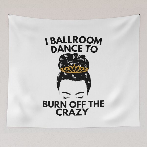 Item preview, I Ballroom Dance Hair To Burn Off The Crazy designed and sold by Davestre.