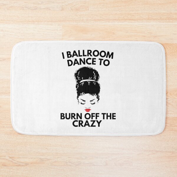 Item preview, I Ballroom Dance Hair To Burn Off The Crazy designed and sold by Davestre.