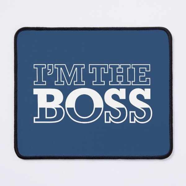 Item preview, I am the boss - For the boss - Bosses day - Leadership quotes for leader designed and sold by Alice-Elgawi.