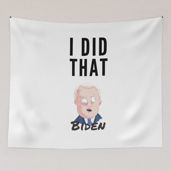 Item preview, I Did That Joe Biden - Anti Biden designed and sold by Club7Studios.