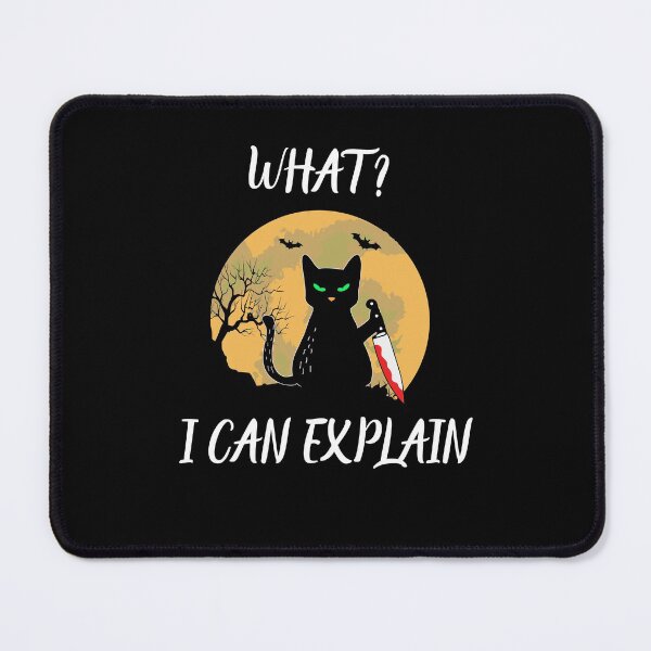 Item preview, What I Can Explain, Murder Kitten designed and sold by SportyDogShop.
