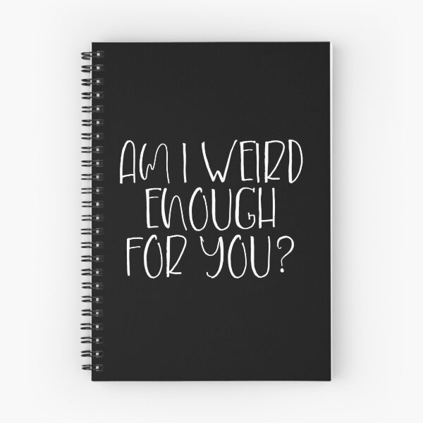 Item preview, Am I Not Weird Enough For You? designed and sold by Legit Hooligan.