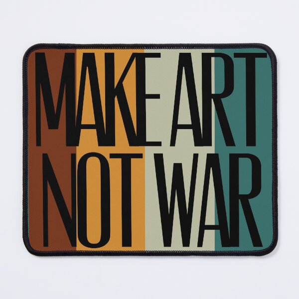 Item preview, Make art not war - black with background designed and sold by annaguerrawords.