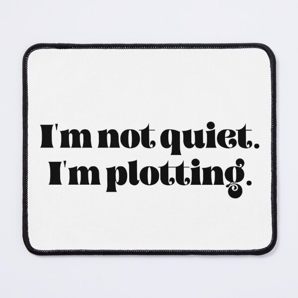 Item preview, I'm not quiet I'm plotting designed and sold by TheLemonBox.