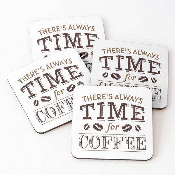 Item preview, There’s Always Time For Coffee designed and sold by cherrific.