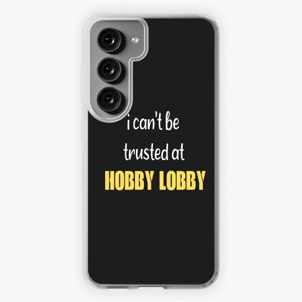 Hobby Lobby Phone Cases for Samsung Galaxy for Sale