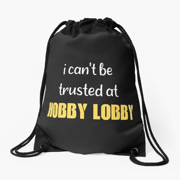 Item preview, i can't be trusted at hobby lobby shirts gift for bestfriend gift for boyfriend gift for girlfriend designed and sold by justbepolite.