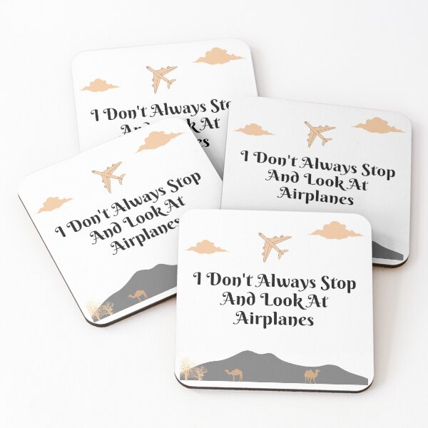 Item preview, I Don't Always Stop And Look At Airplanes designed and sold by TopStyles.