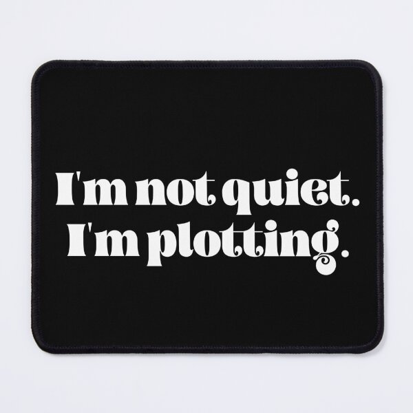 Item preview, I'm not quiet I'm plotting designed and sold by TheLemonBox.