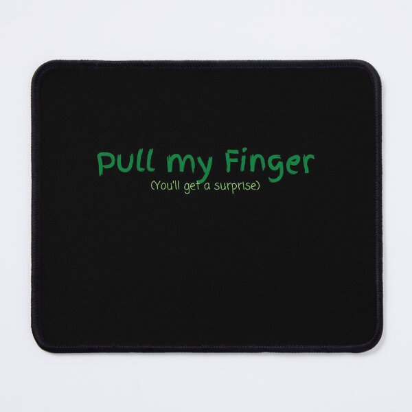Item preview, Pull my finger designed and sold by QLityProducts.