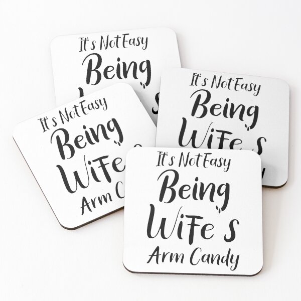 Item preview, It's Not Easy Being My Wife's Arm Candy designed and sold by WordArtDesign.