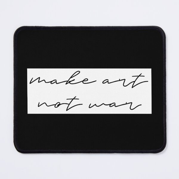 Item preview, Make art not war - cursive white designed and sold by annaguerrawords.