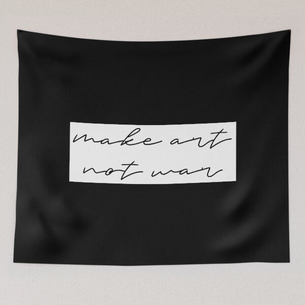 Item preview, Make art not war - cursive white designed and sold by annaguerrawords.