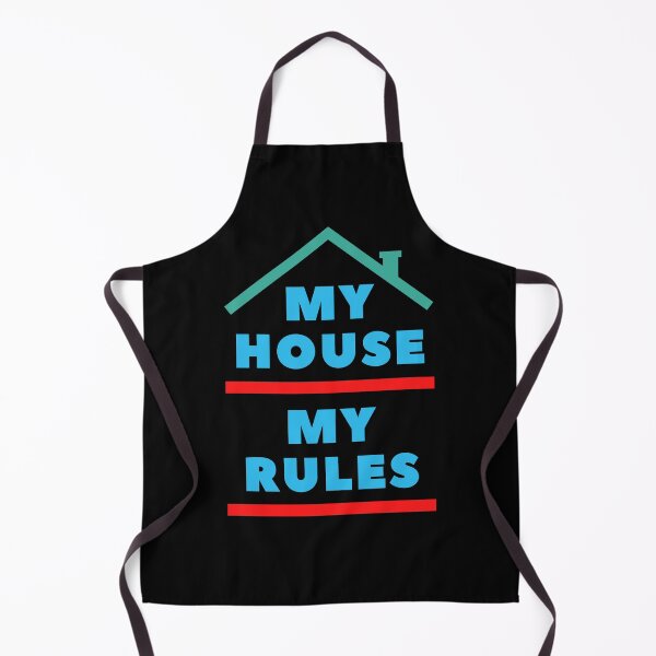 Item preview, My House My Rules designed and sold by Rusty-Gate98.