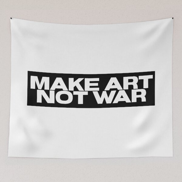 Item preview, Make art not war - bold white designed and sold by annaguerrawords.