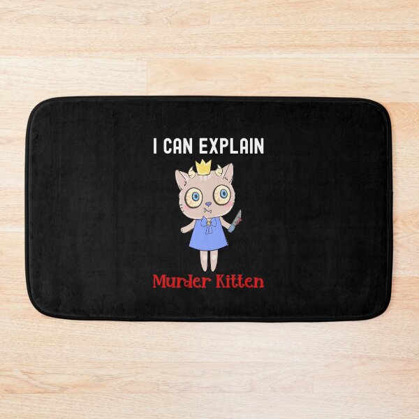 Item preview, What I Can Explain, Murder Kitten designed and sold by SportyDogShop.
