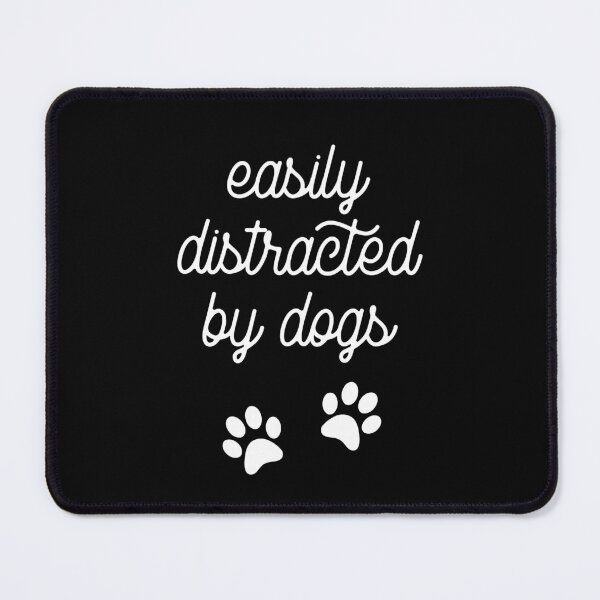 Item preview, Easily distracted by dogs designed and sold by TheLemonBox.