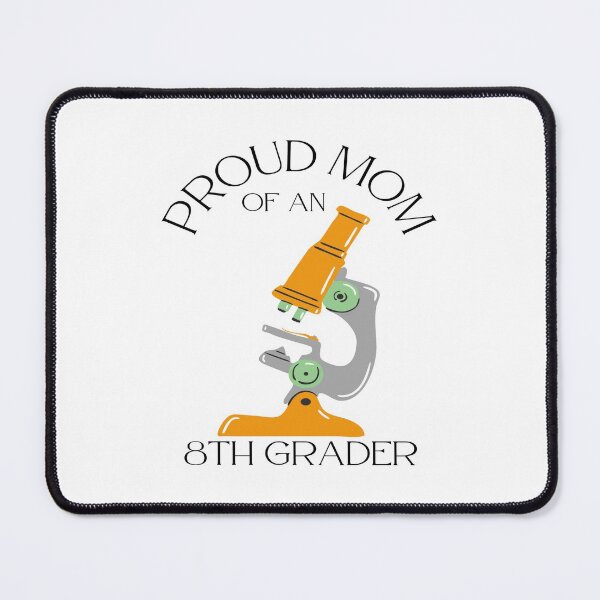 Item preview, proud mom of an 8th grader, microscope graphic designed and sold by Jessi-Sketches.