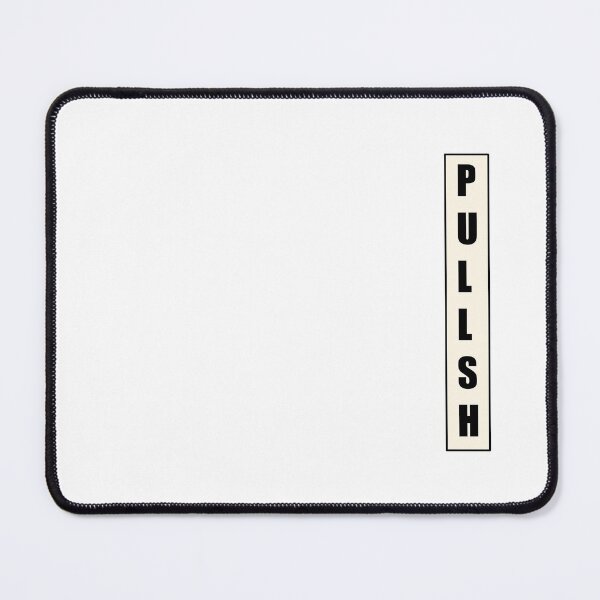 Item preview, Push Pull Pullsh vertical funny sign © 2021 Karen-Anne Geddes designed and sold by Karen-Anne Geddes.